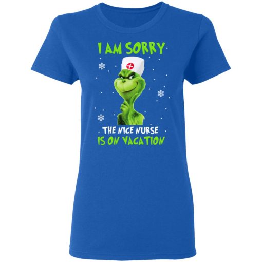 The Grinch I Am Sorry The Nice Nurse Is On Vacation T-Shirts 8