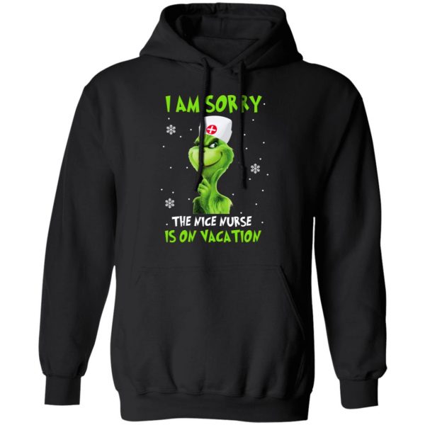 The Grinch I Am Sorry The Nice Nurse Is On Vacation T-Shirts 10