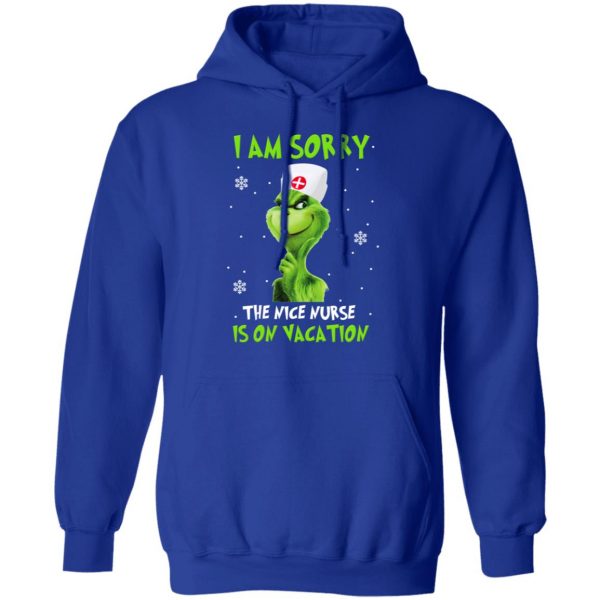 The Grinch I Am Sorry The Nice Nurse Is On Vacation T-Shirts 13