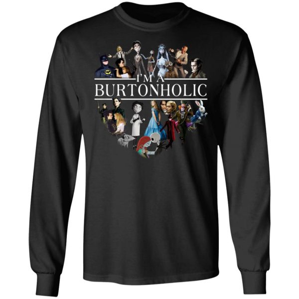 I Am A Burtonholic T-Shirts 9