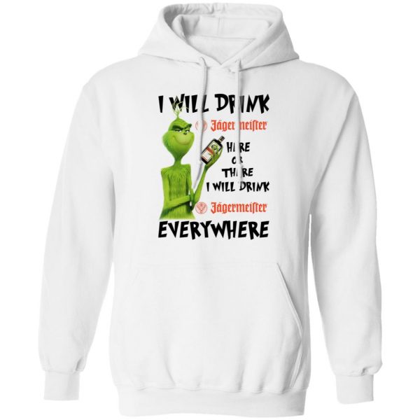 The Grinch I Will Drink Jagermeister Here Or There I Will Drink Jagermeister Everywhere T-Shirts 11