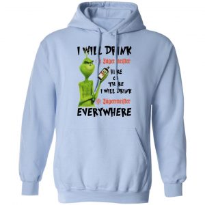 The Grinch I Will Drink Jagermeister Here Or There I Will Drink Jagermeister Everywhere T-Shirts 23