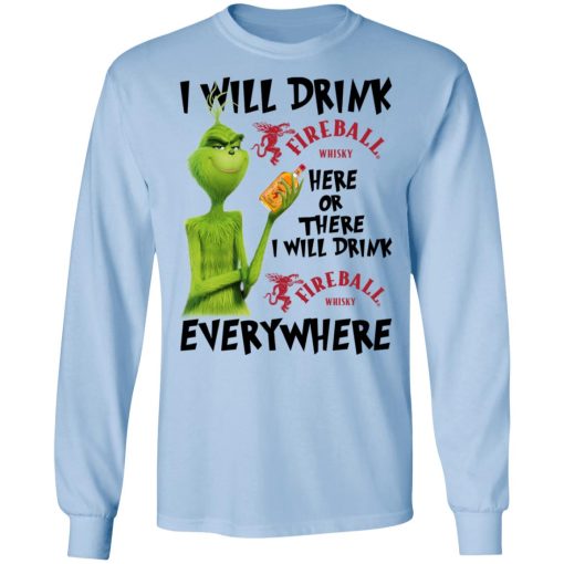 The Grinch I Will Drink Fireball Cinnamon Whisky Here Or There I Will Drink Fireball Cinnamon Whisky Everywhere T-Shirts 9