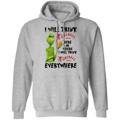 The Grinch I Will Drink Fireball Cinnamon Whisky Here Or There I Will Drink Fireball Cinnamon Whisky Everywhere T-Shirts 10