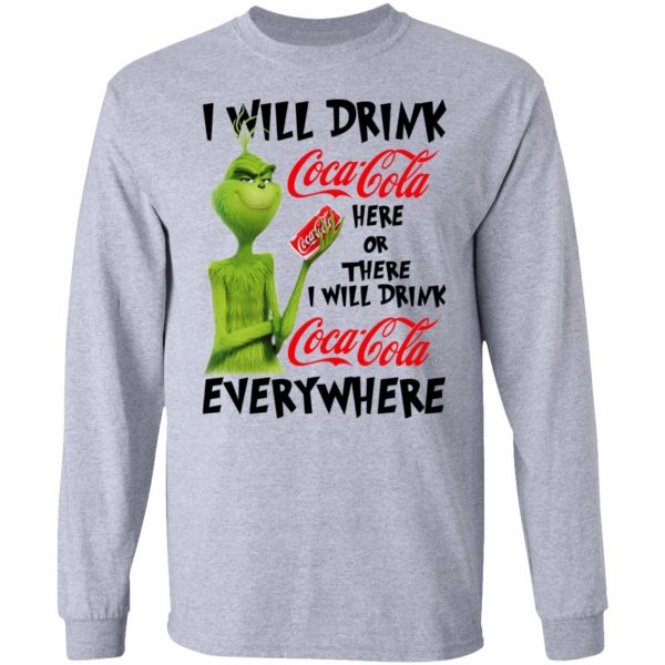 The Grinch I Will Drink Coca Cola Here Or There I Will Drink Coca Cola Everywhere T-Shirts 7