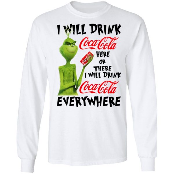The Grinch I Will Drink Coca Cola Here Or There I Will Drink Coca Cola Everywhere T-Shirts 8