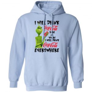 The Grinch I Will Drink Coca Cola Here Or There I Will Drink Coca Cola Everywhere T-Shirts 23