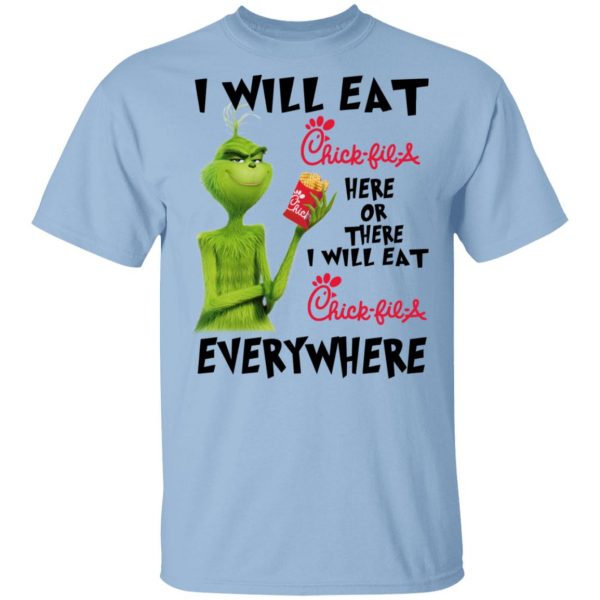 I Will Eat Chick-fil-A Here Or There I Will Eat Chick-fil-A Everywhere T-Shirts 1
