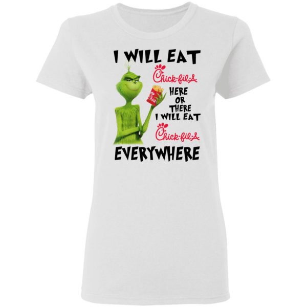 I Will Eat Chick-fil-A Here Or There I Will Eat Chick-fil-A Everywhere T-Shirts 2