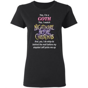 I’m A Goth I Watch Nightmare Before Christmas T-Shirts 17