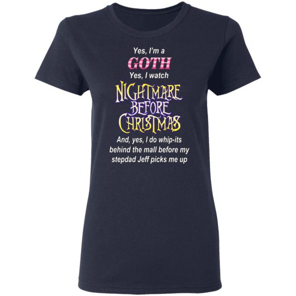I’m A Goth I Watch Nightmare Before Christmas T-Shirts 7