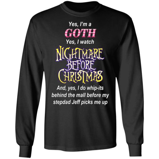 I’m A Goth I Watch Nightmare Before Christmas T-Shirts - Image 9