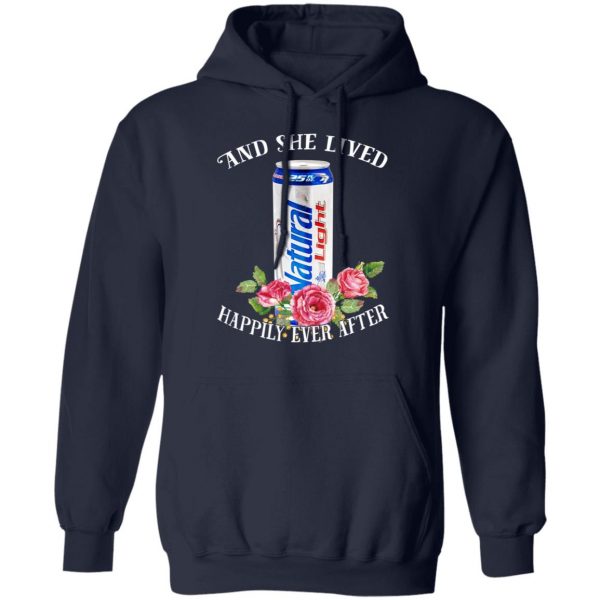 I Love Natural Light – And She Lived Happily Ever After T-Shirts 11