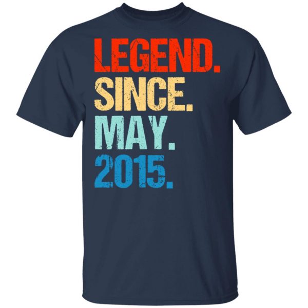 Legend Since May 2015 T-Shirts 3