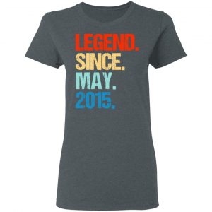 Legend Since May 2015 T-Shirts 18