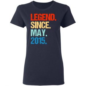 Legend Since May 2015 T-Shirts 19