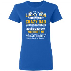 I'm A Lucky Son Have A Crazy Dad T-Shirts 20