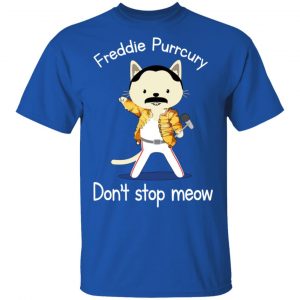 Freddie Purrcury Don't Stop Meow T-Shirts 16