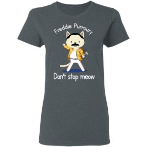 Freddie Purrcury Don't Stop Meow T-Shirts 18