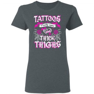Tattoos Pretty Eyes And Thick Thighs T-Shirts, Hoodies, Sweatshirt 18