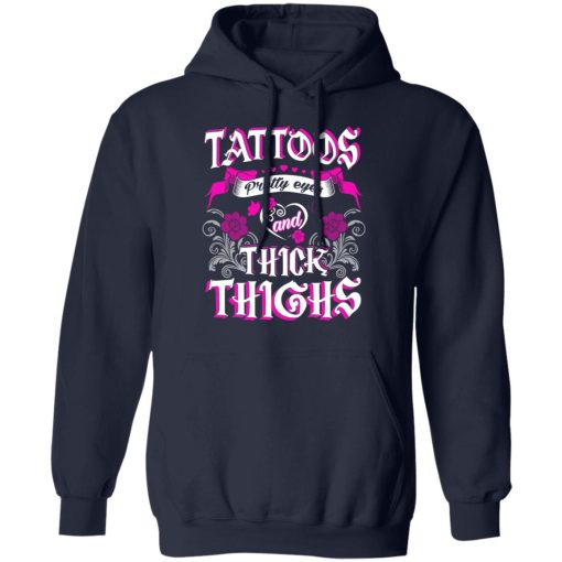 Tattoos Pretty Eyes And Thick Thighs T-Shirts, Hoodies, Sweatshirt 11