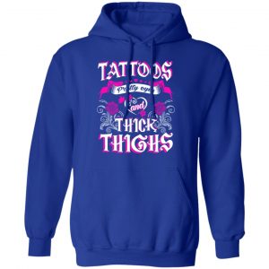 Tattoos Pretty Eyes And Thick Thighs T-Shirts, Hoodies, Sweatshirt 25