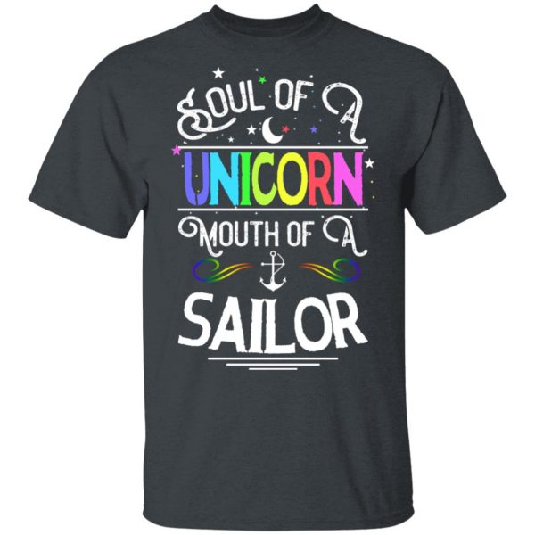Soul Of A Unicorn Mouth Of A Sailor Unicorn T-Shirts, Hoodies, Sweatshirt 2