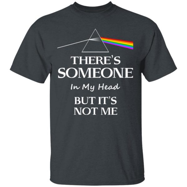 Pink Floyd There's Someone In My Head But It's Not Me T-Shirts, Hoodies, Sweatshirt 2