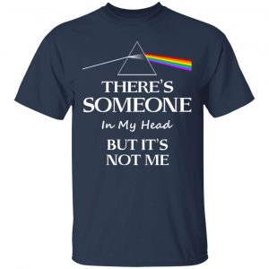 Pink Floyd There's Someone In My Head But It's Not Me T-Shirts, Hoodies, Sweatshirt 15