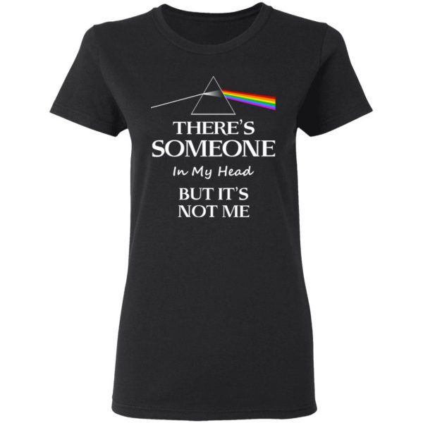 Pink Floyd There's Someone In My Head But It's Not Me T-Shirts, Hoodies, Sweatshirt 5
