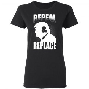 Donald Trump Repeal & Replace T-Shirts, Hoodies, Sweatshirt 17