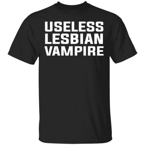Useless Lesbian Vampire T-Shirts 1