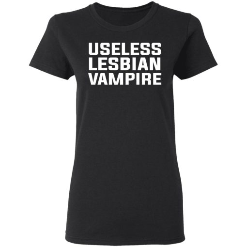 Useless Lesbian Vampire T-Shirts - Image 5