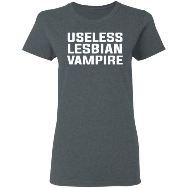 Useless Lesbian Vampire T-Shirts 6