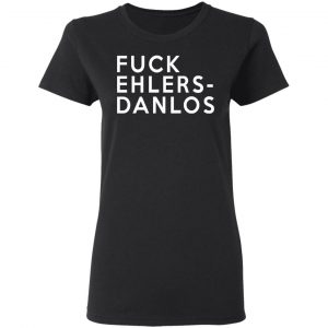 Fuck Ehlers- Danlos T-Shirts 17