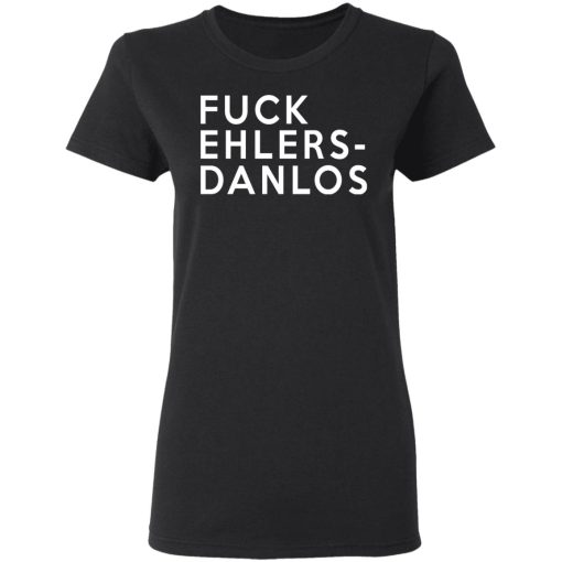 Fuck Ehlers- Danlos T-Shirts - Image 5