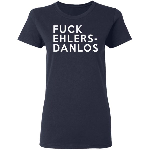 Fuck Ehlers- Danlos T-Shirts 7