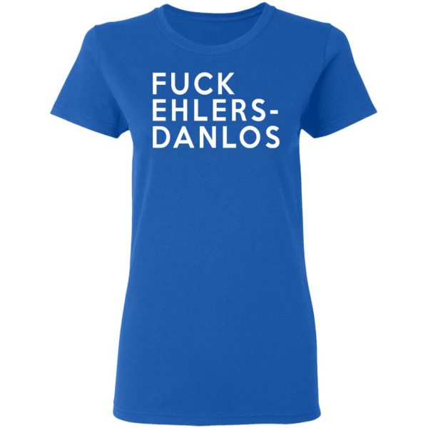 Fuck Ehlers- Danlos T-Shirts 8