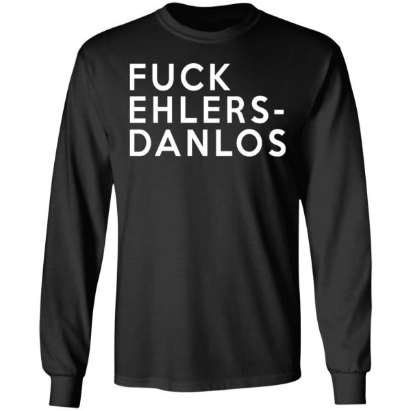 Fuck Ehlers- Danlos T-Shirts 9