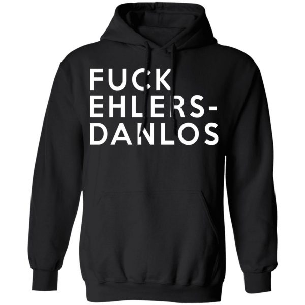 Fuck Ehlers- Danlos T-Shirts 10