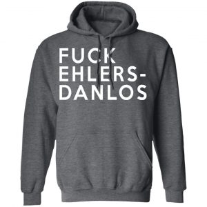 Fuck Ehlers- Danlos T-Shirts 24