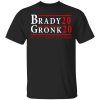 Brady Gronk 2020 Presidental We Ain't Go-In No Where T-Shirts