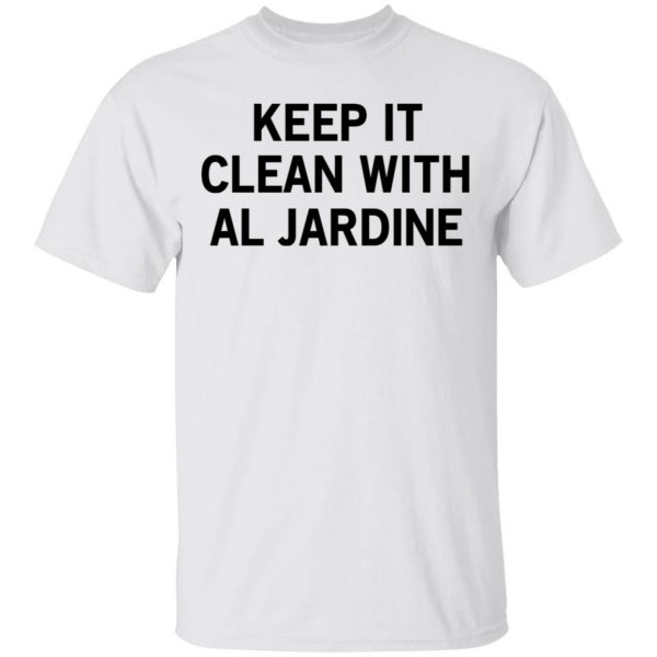 Keep It Clean With Al Jardine T-Shirts 2