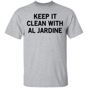Keep It Clean With Al Jardine T-Shirts 6