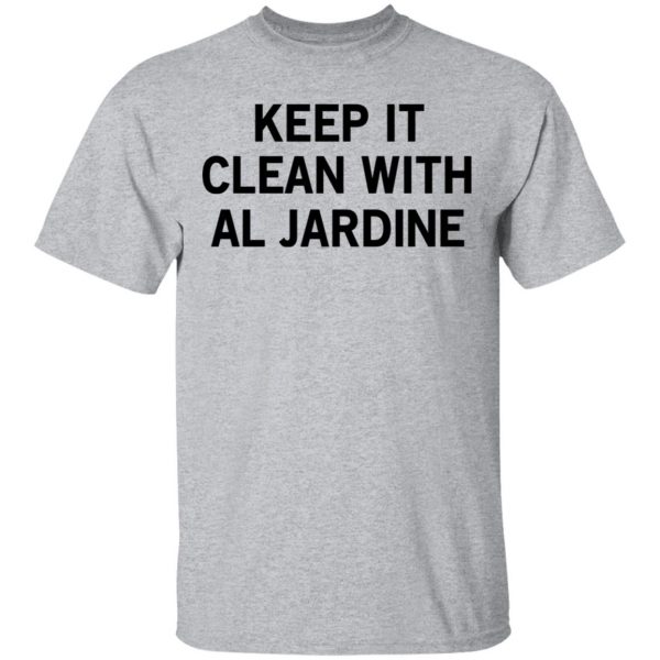 Keep It Clean With Al Jardine T-Shirts 3