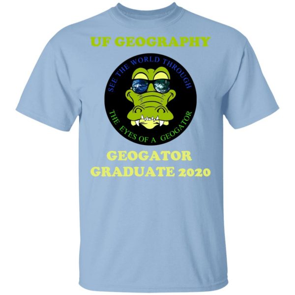 The UF Geography Seniors Geogator Graduate 2020 T-Shirts 1