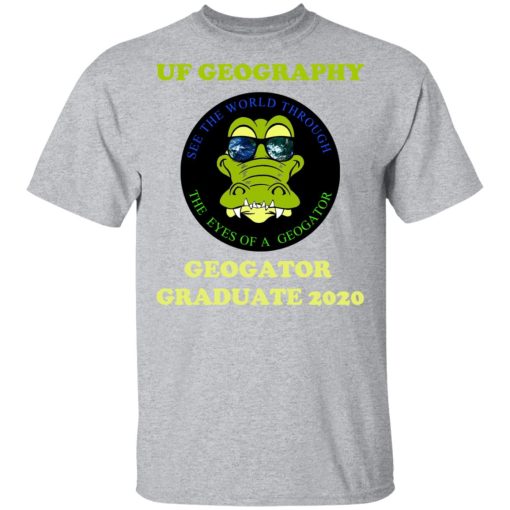 The UF Geography Seniors Geogator Graduate 2020 T-Shirts - Image 3