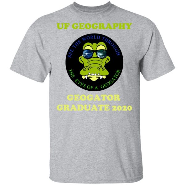 The UF Geography Seniors Geogator Graduate 2020 T-Shirts 3