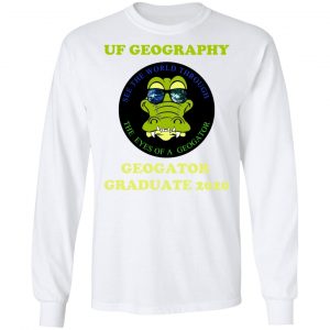 The UF Geography Seniors Geogator Graduate 2020 T-Shirts 19
