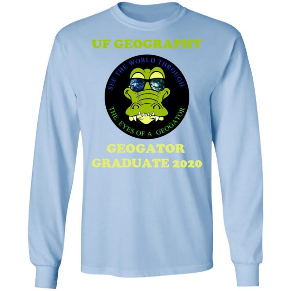 The UF Geography Seniors Geogator Graduate 2020 T-Shirts 9